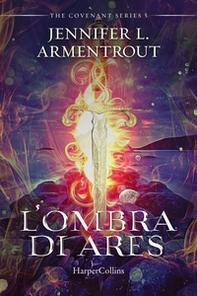 L'ombra di Ares. Covenant series - Vol. 5 - Librerie.coop