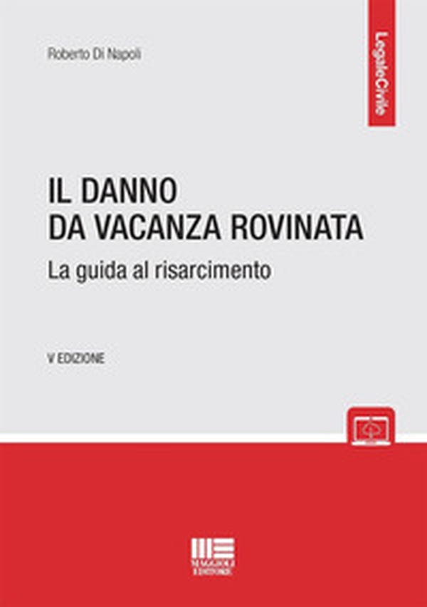 Il danno da vacanza rovinata. La guida al risarcimento - Librerie.coop Il danno da vacanza rovinata. La guida al risarcimento - Librerie.coop