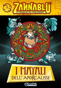 I mayali dell'aporcalisse. Zannablù - Librerie.coop