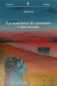 La maschera di Carminio e altri racconti - Librerie.coop
