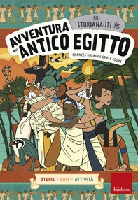Gli STORIANAUTI - Avventura nell'antico Egitto - Librerie.coop