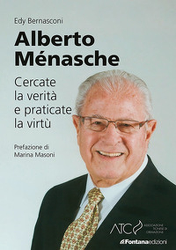 Alberto Ménasche. Cercate la verità e praticate la virtù - Librerie.coop Alberto Ménasche. Cercate la verità e praticate la virtù - Librerie.coop
