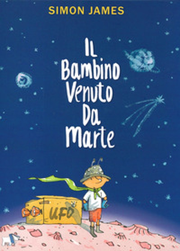 Il bambino venuto da Marte - Librerie.coop Il bambino venuto da Marte - Librerie.coop