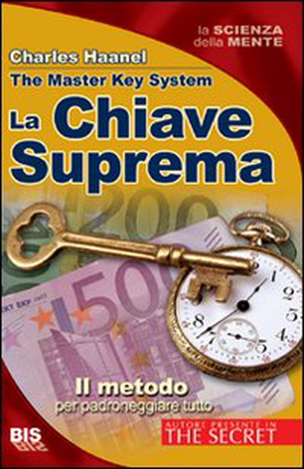 La chiave suprema. Il metodo per padroneggiare tutto - Librerie.coop La chiave suprema. Il metodo per padroneggiare tutto - Librerie.coop
