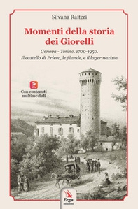 Momenti della storia dei Giorelli. Genova-Torino. 1700-1950. Il castello di Priero, le filande, e il lager nazista - Librerie.coop Momenti della storia dei Giorelli. Genova-Torino. 1700-1950. Il castello di Priero, le filande, e il lager nazista - Librerie.coop