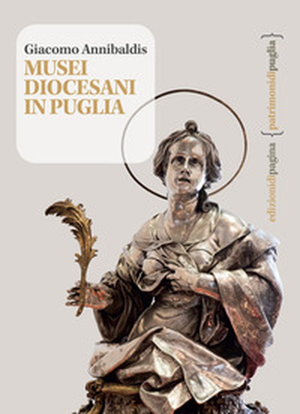 Musei diocesani in Puglia - Librerie.coop Musei diocesani in Puglia - Librerie.coop