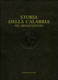 Storia della Calabria. Nel Rinascimento - Librerie.coop Storia della Calabria. Nel Rinascimento - Librerie.coop