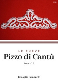 Le curve. Pizzo di Cantù Issue n°2. Ediz. italiana, inglese e spagnola - Librerie.coop