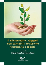 Il microcredito. Soggetti non bancabili: inclusione finanziaria e sociale - Librerie.coop Il microcredito. Soggetti non bancabili: inclusione finanziaria e sociale - Librerie.coop