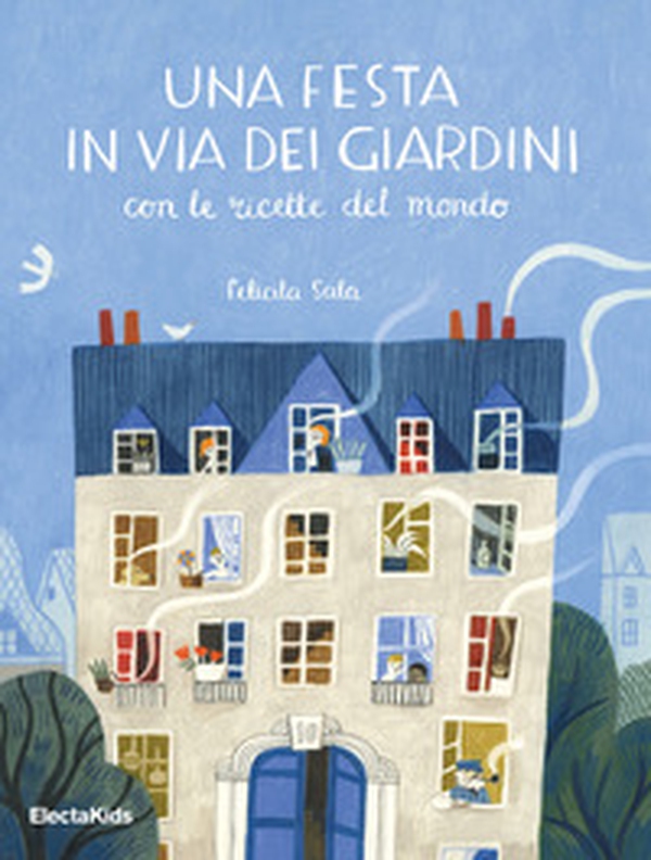 Una festa in via dei giardini con le ricette del mondo - Librerie.coop Una festa in via dei giardini con le ricette del mondo - Librerie.coop