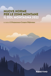 Nuove norme per le zone montane. Il DDL Montagna 2022 - Librerie.coop