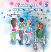 Il bambino che imparò ad amare - Librerie.coop