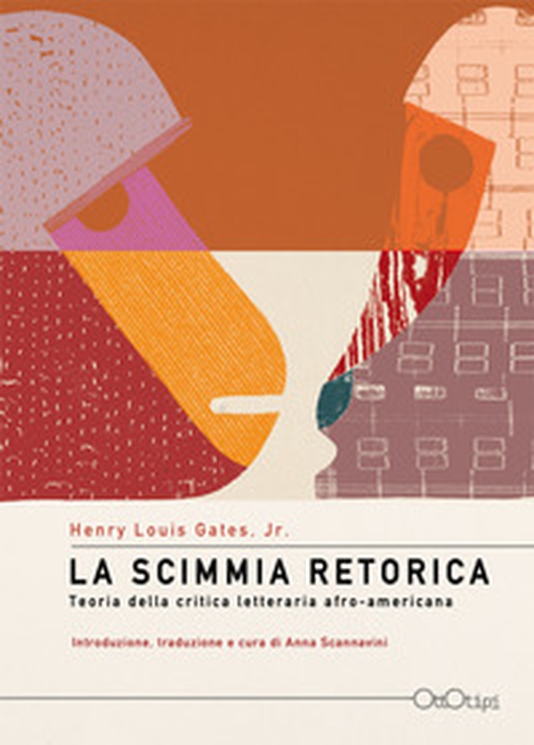La scimmia retorica. Teoria della critica letteraria afro-americana - Librerie.coop La scimmia retorica. Teoria della critica letteraria afro-americana - Librerie.coop