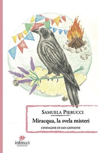 Miracqua, la svela misteri. L'indagine di San Giovanni - Librerie.coop