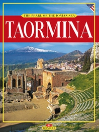 Taormina. The Pearl of the Ionian Sea - Librerie.coop Taormina. The Pearl of the Ionian Sea - Librerie.coop