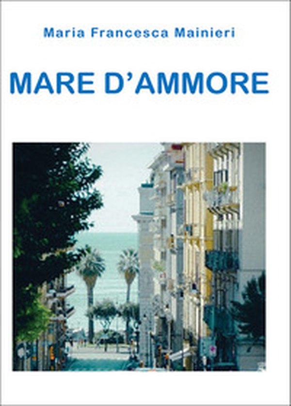 Mare d'ammore - Librerie.coop Mare d'ammore - Librerie.coop