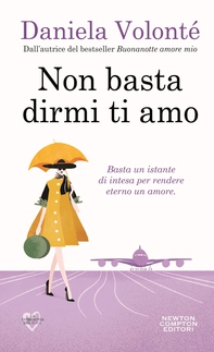 Non basta dirmi ti amo - Librerie.coop Non basta dirmi ti amo - Librerie.coop