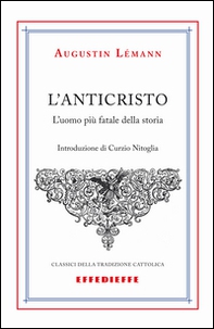 L'Anticristo. L'uomo più fatale della storia - Librerie.coop