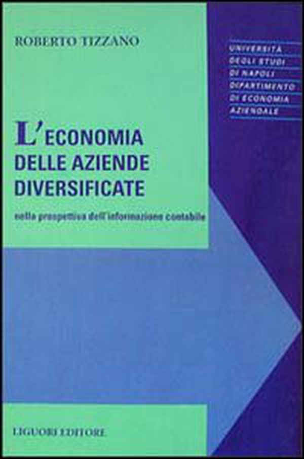 L'economia delle aziende diversificate nella prospettiva dell'informazione contabile - Librerie.coop L'economia delle aziende diversificate nella prospettiva dell'informazione contabile - Librerie.coop