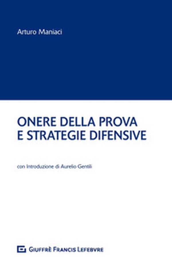 Onere della prova e strategie difensive - Librerie.coop