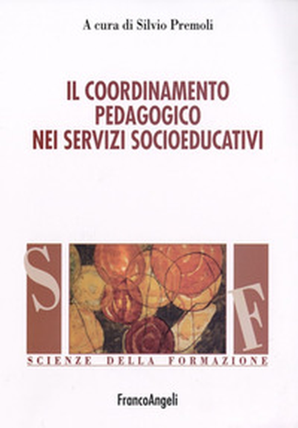 Il coordinamento pedagogico nei servizi socioeducativi - Librerie.coop Il coordinamento pedagogico nei servizi socioeducativi - Librerie.coop