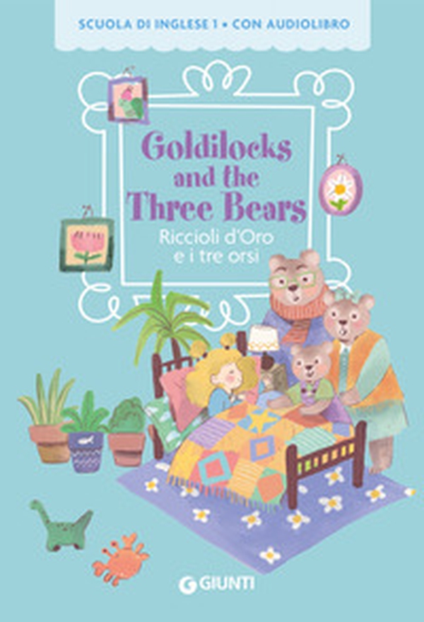 Goldilocks and the three bears-Riccioli d'oro e i tre orsi - Librerie.coop