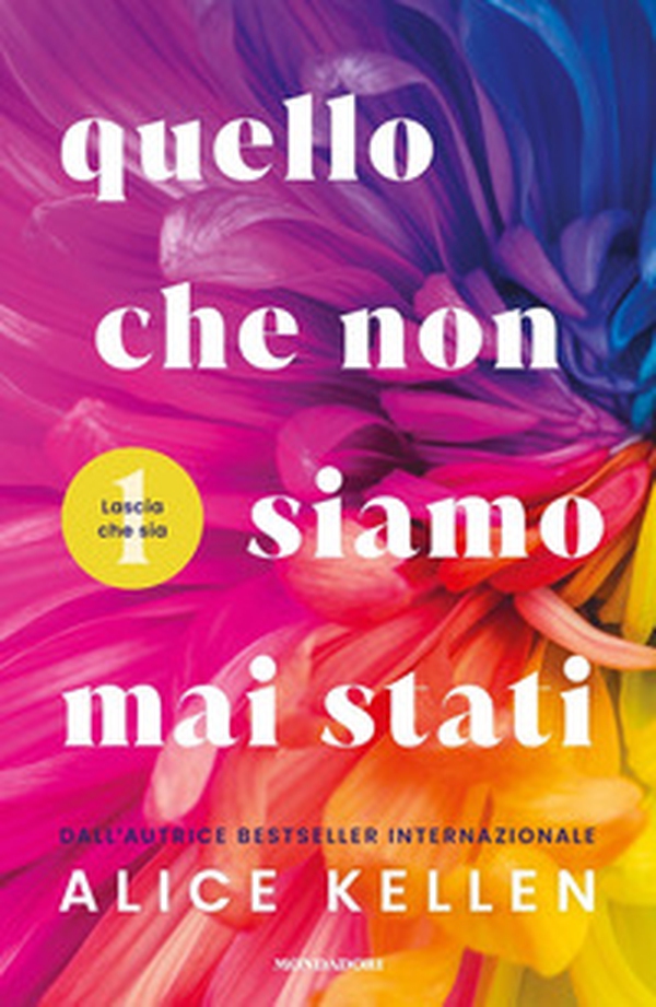 Quello che non siamo mai stati. Lascia che sia - Librerie.coop Quello che non siamo mai stati. Lascia che sia - Librerie.coop