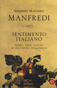 Sentimento italiano. Storia, arte, natura di un popolo inimitabile - Librerie.coop Sentimento italiano. Storia, arte, natura di un popolo inimitabile - Librerie.coop
