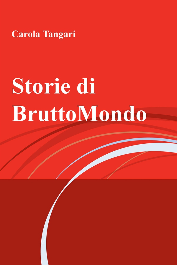 Storie di BruttoMondo - Librerie.coop Storie di BruttoMondo - Librerie.coop