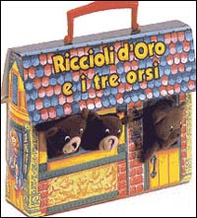Riccioli d'oro e i tre orsi - Librerie.coop Riccioli d'oro e i tre orsi - Librerie.coop
