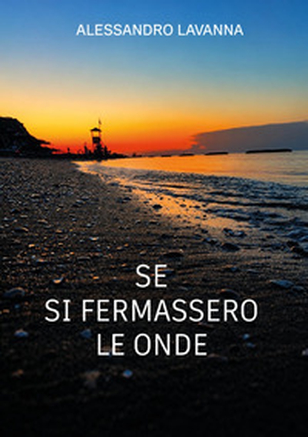Se si fermassero le onde - Librerie.coop