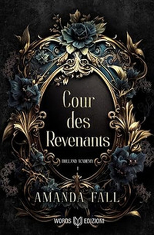 Cour des Revenants. Holland Academy - Vol. 1 - Librerie.coop Cour des Revenants. Holland Academy - Vol. 1 - Librerie.coop