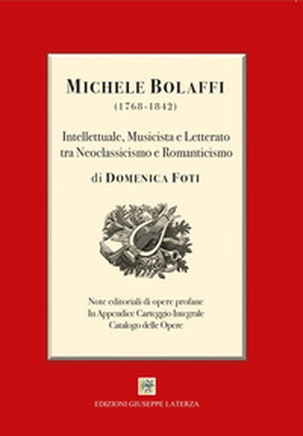 Michele Bolaffi (1768-1842). Intellettuale, musicista e letterato tra Neoclassicismo e Romanticismo - Librerie.coop