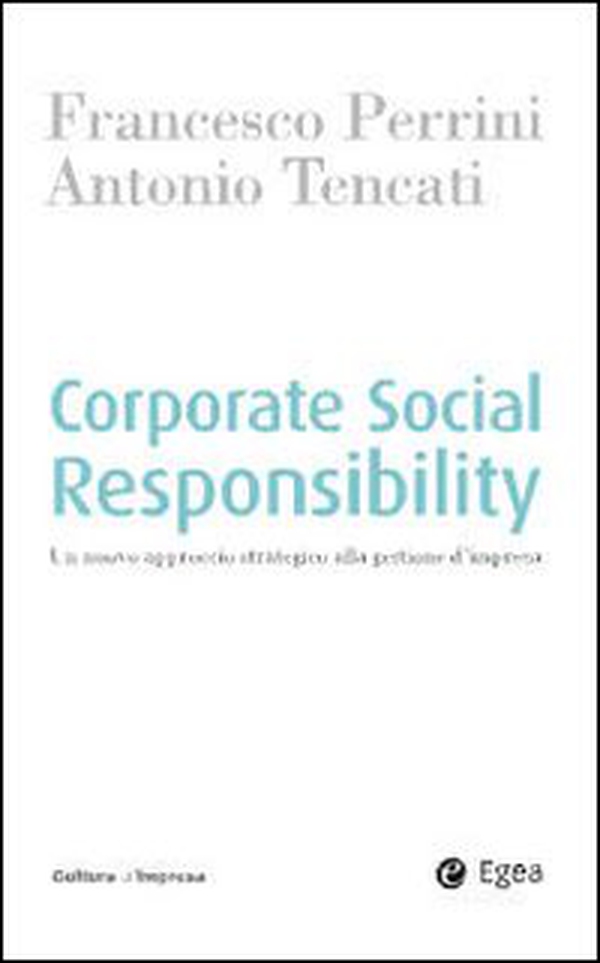Corporate social responsability. Un nuovo approccio strategico alla gestione d'impresa - Librerie.coop Corporate social responsability. Un nuovo approccio strategico alla gestione d'impresa - Librerie.coop