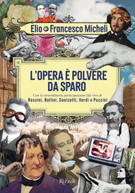 L'opera è polvere da sparo - Librerie.coop