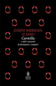 Carmilla e altri racconti di fantasmi e vampiri - Librerie.coop