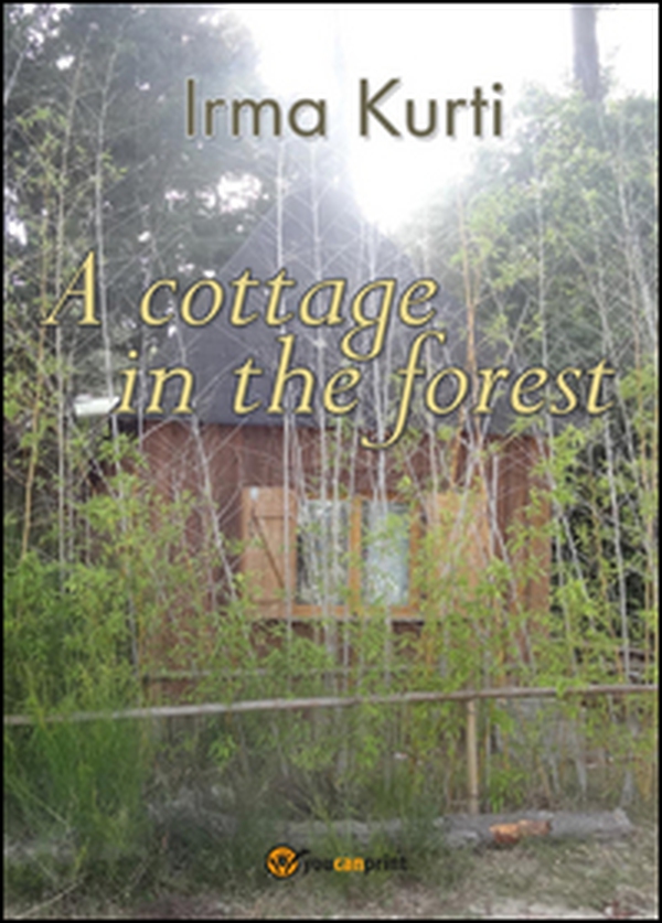 A cottage in the forest - Librerie.coop A cottage in the forest - Librerie.coop