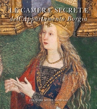 Le camerae secretae dell'Appartamento Borgia - Librerie.coop