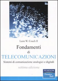 Fondamenti di telecomunicazioni. Sistemi di comunicazione analogici e digitali - Librerie.coop