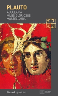 Aulularia-Miles gloriosus-Mostellaria. Testo latino a fronte - Librerie.coop Aulularia-Miles gloriosus-Mostellaria. Testo latino a fronte - Librerie.coop
