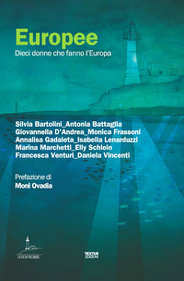 Europee. Dieci donne che fanno l'Europa - Librerie.coop Europee. Dieci donne che fanno l'Europa - Librerie.coop