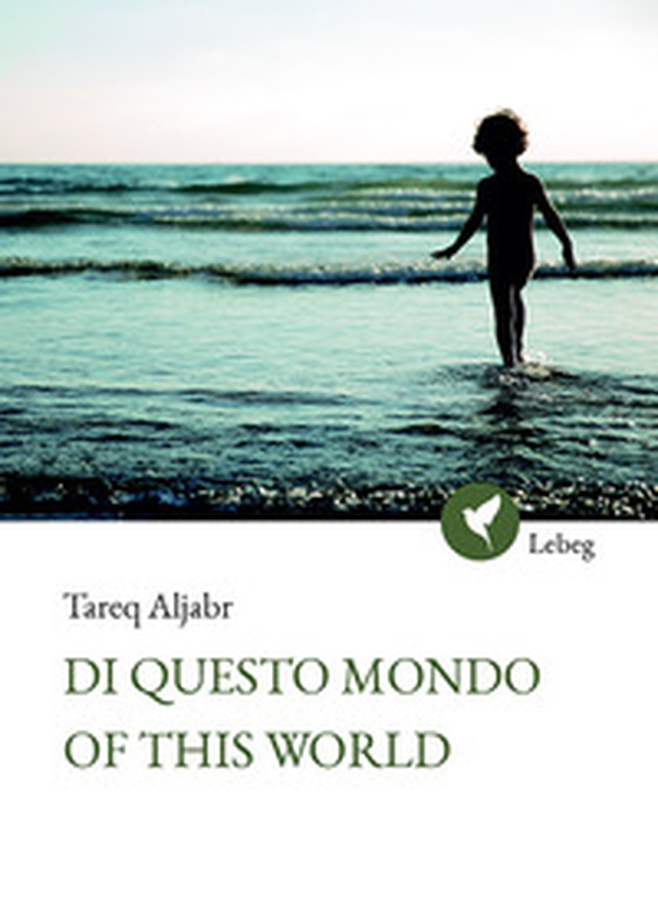 Di questo mondo. Ediz. araba, inglese e italiana - Librerie.coop Di questo mondo. Ediz. araba, inglese e italiana - Librerie.coop