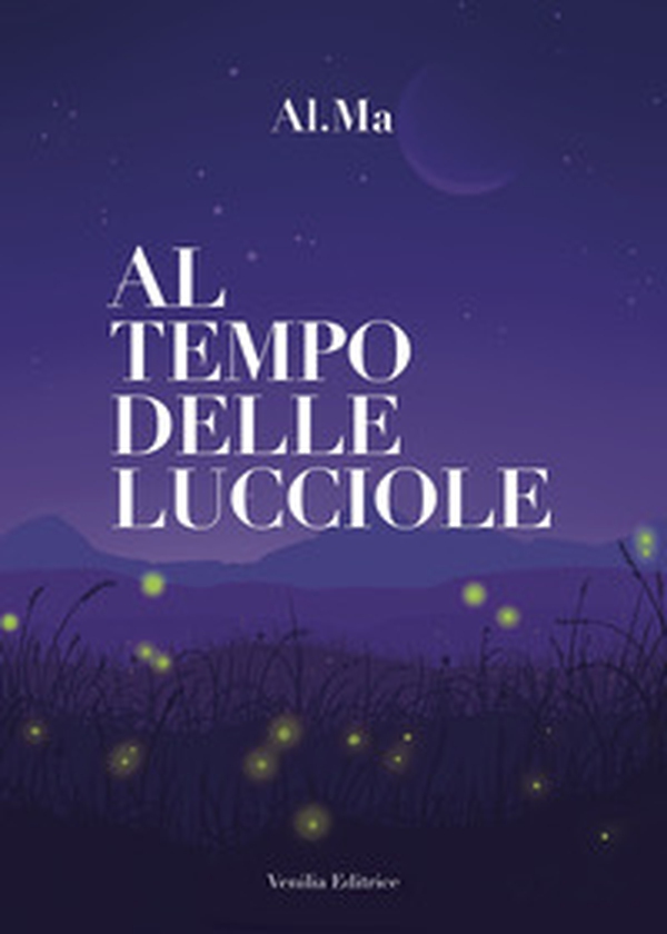 Al tempo delle lucciole - Librerie.coop
