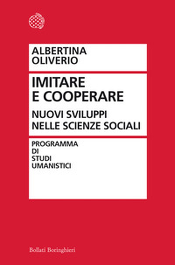 Dall'imitazione alla cooperazione. La ricerca sociale e le sue sfide - Librerie.coop Dall'imitazione alla cooperazione. La ricerca sociale e le sue sfide - Librerie.coop