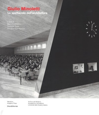 Giulio Minoletti. Lo spettacolo architettura - Librerie.coop