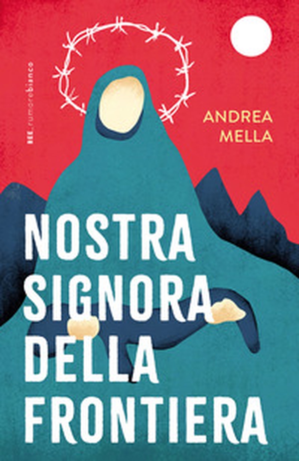 Nostra signora della frontiera - Librerie.coop Nostra signora della frontiera - Librerie.coop