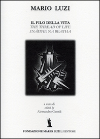 Il filo della vita. Ediz. italiana, inglese e irlandese - Librerie.coop