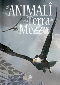 Gli animali nella Terra di Mezzo - Librerie.coop Gli animali nella Terra di Mezzo - Librerie.coop