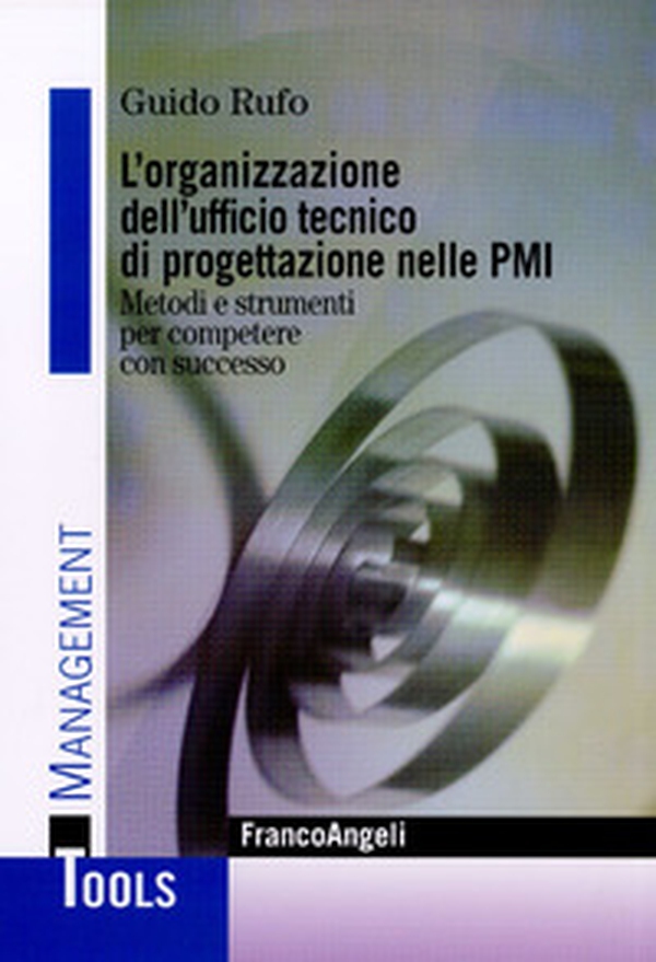 L'organizzazione dell'ufficio tecnico di progettazione nelle PMI. Metodi e strumenti per competere con successo - Librerie.coop L'organizzazione dell'ufficio tecnico di progettazione nelle PMI. Metodi e strumenti per competere con successo - Librerie.coop