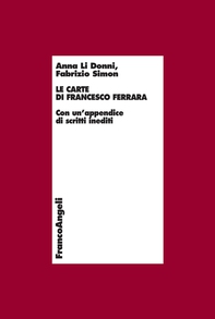 Le carte di Francesco Ferrara. Con un'appendice di scritti inediti - Librerie.coop Le carte di Francesco Ferrara. Con un'appendice di scritti inediti - Librerie.coop